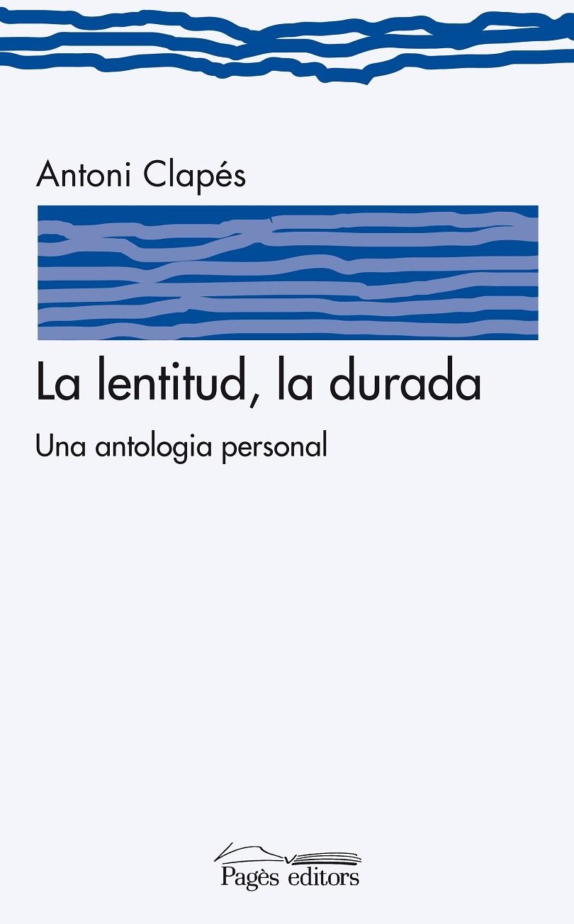 La lentitud, la durada. | 9788497799126 | Clapés, Antoni | Llibres.cat | Llibreria online en català | La Impossible Llibreters Barcelona