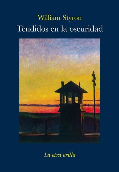 Tendidos en la oscuridad | 9788492451760 | Styron, William | Llibres.cat | Llibreria online en català | La Impossible Llibreters Barcelona