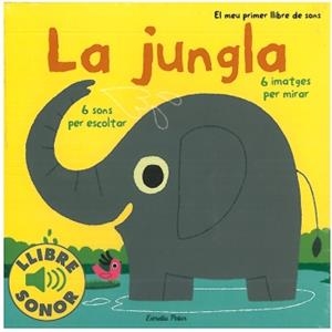 La jungla. El meu primer llibre de sons | 9788499321127 | Billet, Marion | Llibres.cat | Llibreria online en català | La Impossible Llibreters Barcelona