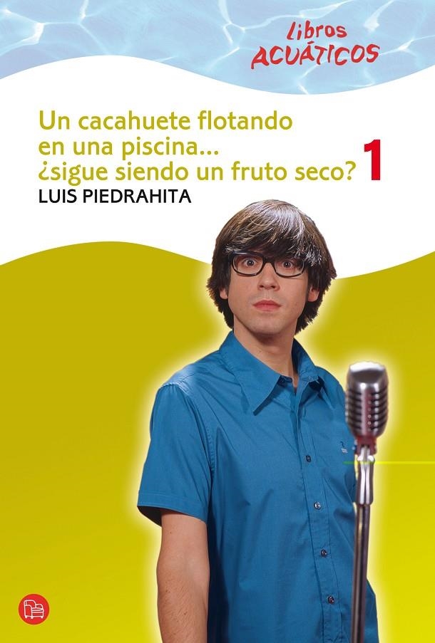 Un cacahuete flotando en una piscina... ¿sigue siendo un cacahuete? 1 | 9788466324212 | Piedrahita, Luís | Llibres.cat | Llibreria online en català | La Impossible Llibreters Barcelona