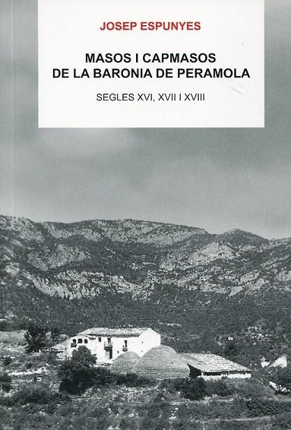 Masos i capmasos de la Baronia de Peramola. Segles XVI, XVII i XVIII. | 9788496779310 | Espunyes, Josep | Llibres.cat | Llibreria online en català | La Impossible Llibreters Barcelona