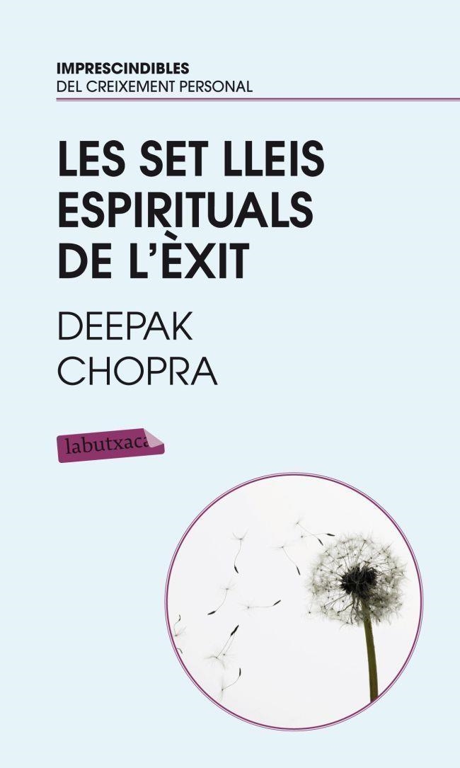 Les set lleis espirituals de l'Èxit. Una guia pràctica per a la realització dels somnis | 9788499301471 | Chopra, Deepak | Llibres.cat | Llibreria online en català | La Impossible Llibreters Barcelona