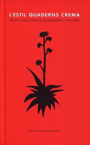 L'estil Quaderns Crema. Trenta anys d'edició independent, 1979-2009. | 9788477274841 | Guillamon, Julià | Llibres.cat | Llibreria online en català | La Impossible Llibreters Barcelona