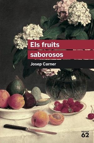 Els fruits saborosos | 9788492672639 | Carner, Josep | Llibres.cat | Llibreria online en català | La Impossible Llibreters Barcelona