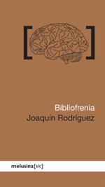 Bibliofrenia | 9788496614864 | Rodríguez, Joaquín | Llibres.cat | Llibreria online en català | La Impossible Llibreters Barcelona