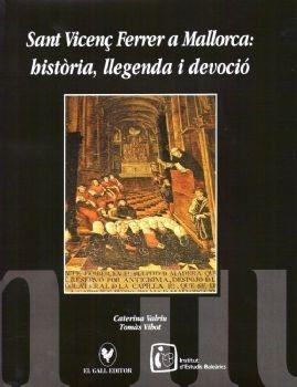 Sant Vicenç Ferrer a Mallorca: Història, llegenda i devoció | 9788432574551 | Valriu, Caterina/Vibot, Tomàs | Llibres.cat | Llibreria online en català | La Impossible Llibreters Barcelona