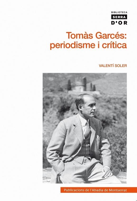 Tomàs Garcés: periodisme i crítica | 9788498832709 | Soler, Valentí | Llibres.cat | Llibreria online en català | La Impossible Llibreters Barcelona