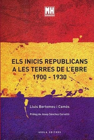 Els inicis republicans a les terres de l'Ebre 1900-1930 | 9788492839490 | Bertomeu i Camós, Lluís | Llibres.cat | Llibreria online en català | La Impossible Llibreters Barcelona