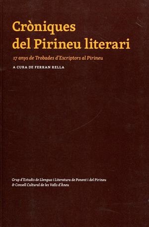 Cròniques del Pirineu literari. 17 anys de trobades d'escriptors al Pirineu | 9788461410989 | Rella, Ferran | Llibres.cat | Llibreria online en català | La Impossible Llibreters Barcelona