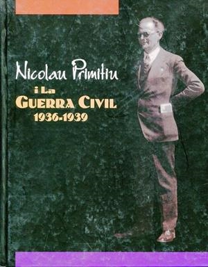 Nicolau Primitiu i la guerra civil | 9788493461751 | Diversos | Llibres.cat | Llibreria online en català | La Impossible Llibreters Barcelona