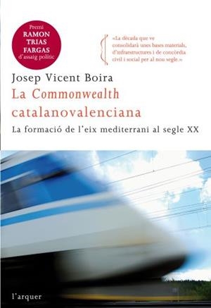 La Commonwealth catalanovalenciana. La formació de l'eix mediterrani al segle XX | 9788466411752 | Boira, Josep Vicent | Llibres.cat | Llibreria online en català | La Impossible Llibreters Barcelona