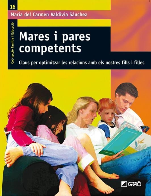 Mares i pares competents. Claus per optimitzar les relacions amb els nostres fills i filles | 9788478279050 | Valdivia Sánchez, María del Carmen | Llibres.cat | Llibreria online en català | La Impossible Llibreters Barcelona