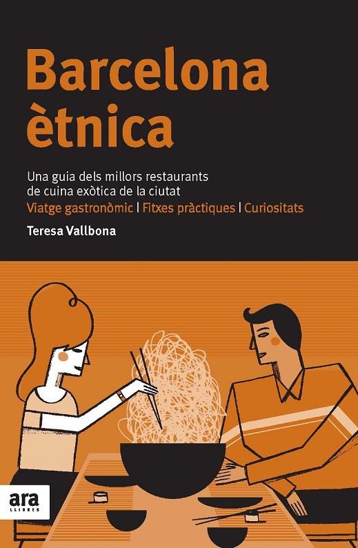 Barcelona ètnica. Una guia dels millors restaurants de cuina exòtica de la ciutat | 9788492907571 | Vallbona, Teresa | Llibres.cat | Llibreria online en català | La Impossible Llibreters Barcelona