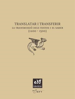 Translatar i transferir. La transmissió dels textos i el saber (1200-1500) | 9788493660970 | A.A.V.V. | Llibres.cat | Llibreria online en català | La Impossible Llibreters Barcelona