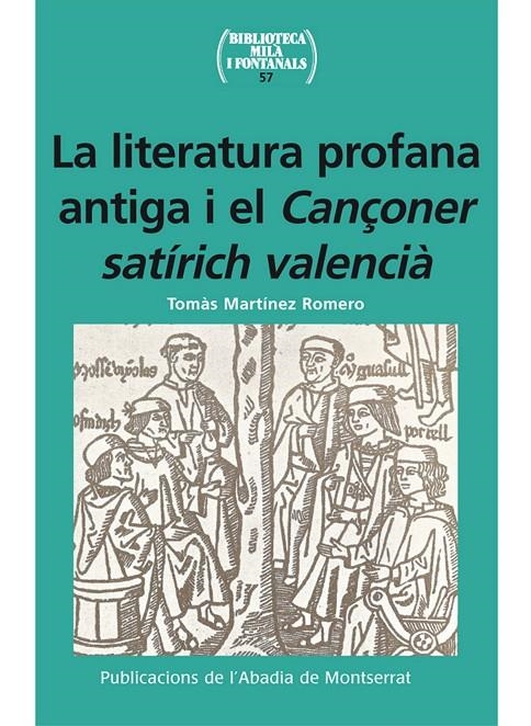 La literatura profana antiga i el cançoner satírich valencià. | 9788498832341 | Martínez Romero, Tomàs | Llibres.cat | Llibreria online en català | La Impossible Llibreters Barcelona