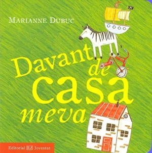 Davant de casa meva | 9788426137678 | Dubuc, Marianne | Llibres.cat | Llibreria online en català | La Impossible Llibreters Barcelona