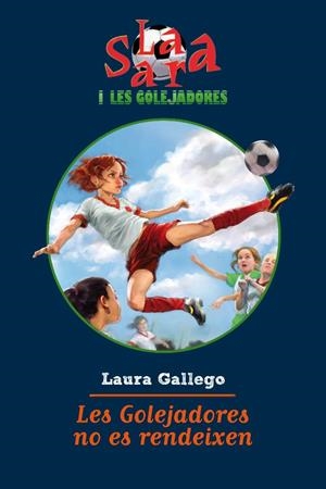 Les golejadores no es rendeixen | 9788499321493 | Gallego, Laura | Llibres.cat | Llibreria online en català | La Impossible Llibreters Barcelona