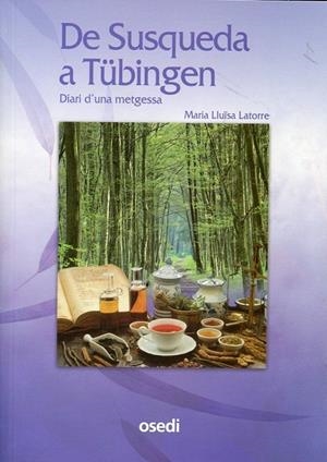 De Susqueda a Tübingen. Diari d'una metgesa | 9788461410484 | Latorre, Maria Llusa | Llibres.cat | Llibreria online en català | La Impossible Llibreters Barcelona