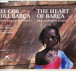 El cor del Barça. XICS, un projecte solidari | 9788492758807 | Dusster, David | Llibres.cat | Llibreria online en català | La Impossible Llibreters Barcelona