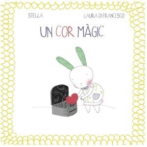 Un cor màgic | 9788492607273 | Stel·la | Llibres.cat | Llibreria online en català | La Impossible Llibreters Barcelona