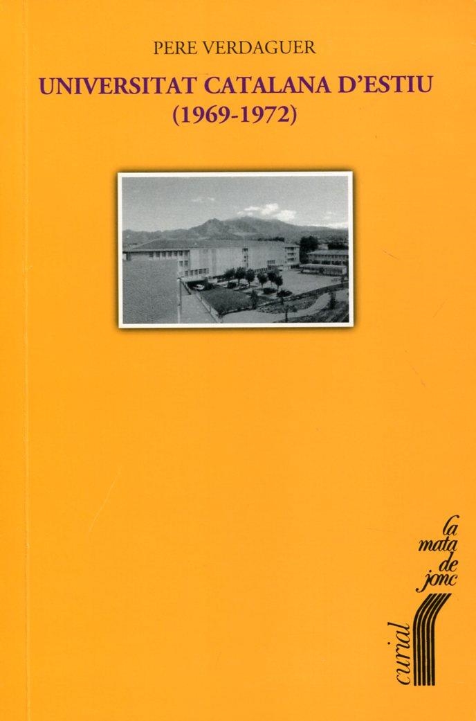 Universitat catalana d' estiu (1969-1972) | 9788472567665 | Verdaguer, Pere | Llibres.cat | Llibreria online en català | La Impossible Llibreters Barcelona