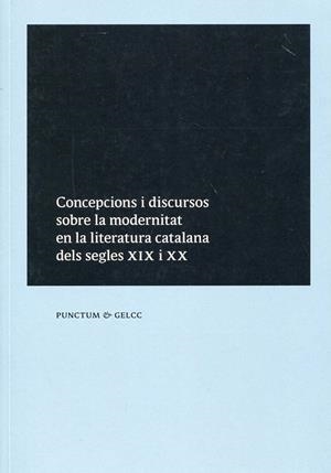 Concepcions i discursos sobre la modernitat en la literatura catalana dels segles XIX i XX | 9788493737146 | Panyella, Ramon (ed) | Llibres.cat | Llibreria online en català | La Impossible Llibreters Barcelona