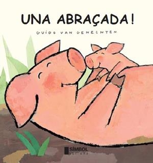 Una abraçada   | 9788495987693 | Van Genechten, Guido | Llibres.cat | Llibreria online en català | La Impossible Llibreters Barcelona