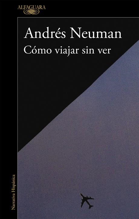 Cómo viajar sin ver | 9788420406084 | NEUMAN GALAN, ANDRES | Llibres.cat | Llibreria online en català | La Impossible Llibreters Barcelona