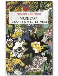 Viure l'art, transformar la vida | 9788492542260 | Cirici, Alexandre | Llibres.cat | Llibreria online en català | La Impossible Llibreters Barcelona