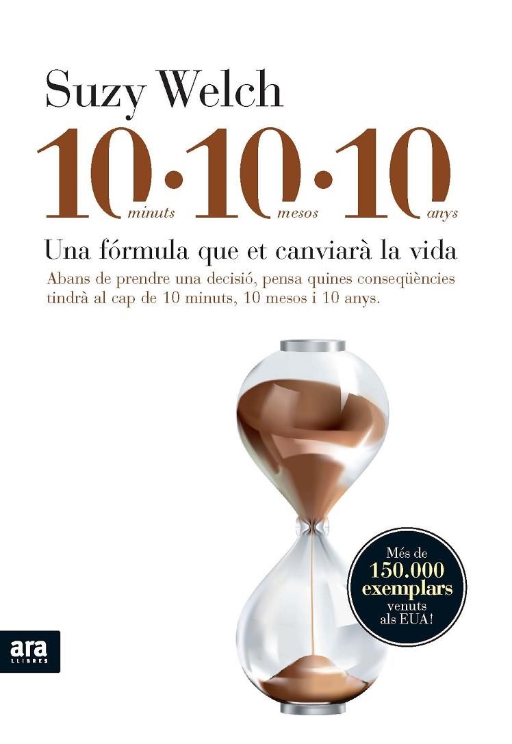 10 minuts·10 mesos· 10 anys. Una fórmula que et canviarà la vida | 9788492552726 | Welch, Suzy | Llibres.cat | Llibreria online en català | La Impossible Llibreters Barcelona