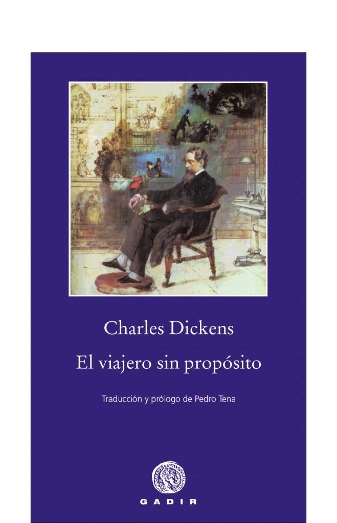 El viajero del propósito | 9788496974524 | Dickens, Charles | Llibres.cat | Llibreria online en català | La Impossible Llibreters Barcelona