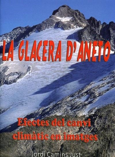 La glacera d'Aneto | 9788461380183 | Camins Just, Jordi | Llibres.cat | Llibreria online en català | La Impossible Llibreters Barcelona