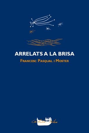 Arrelats a la brisa | 9788492745166 | Pasqual Moster, Francesc | Llibres.cat | Llibreria online en català | La Impossible Llibreters Barcelona