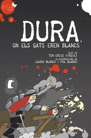 Dura, on els gats eren blancs | 9788492745135 | Creus Virgili, Ton | Llibres.cat | Llibreria online en català | La Impossible Llibreters Barcelona