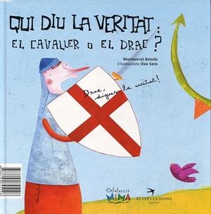 Qui diu la veritat: el cavaller o el drac? | 9788492745128 | Balada, Montserrat | Llibres.cat | Llibreria online en català | La Impossible Llibreters Barcelona