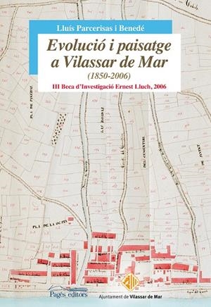 Evolució i paisatge a Vilassar de Mar (1850-2006) | 9788497799157 | Parcerisas i Benedé, Lluís | Llibres.cat | Llibreria online en català | La Impossible Llibreters Barcelona