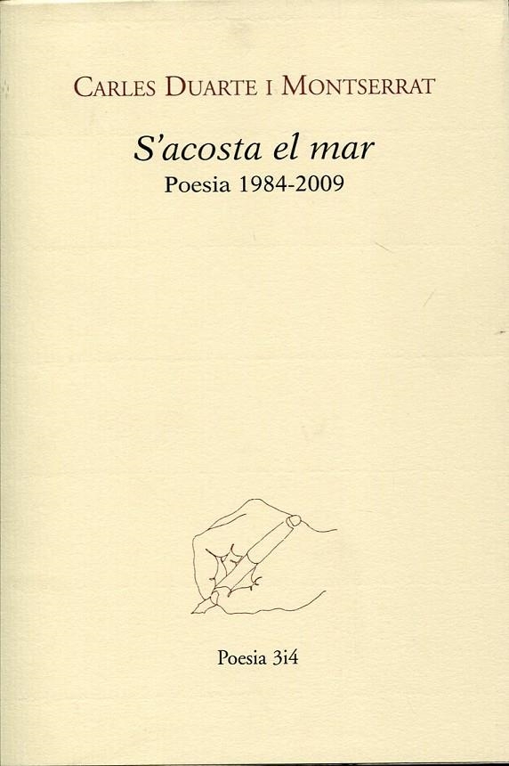 S'acosta el mar. Poesia 1984-2009 | 9788475028552 | Duarte i Montserrat, Carles | Llibres.cat | Llibreria online en català | La Impossible Llibreters Barcelona