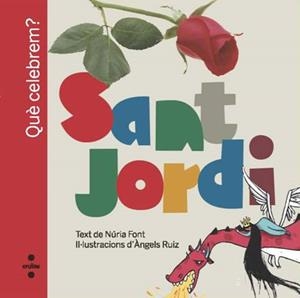 Sant Jordi Què celebrem? | 9788466125451 | Font, Núria | Llibres.cat | Llibreria online en català | La Impossible Llibreters Barcelona