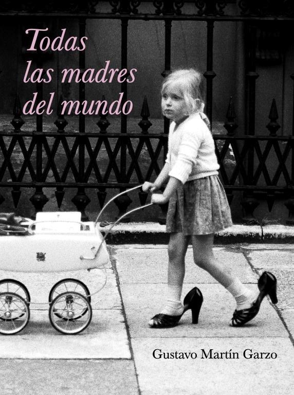 Todas las madres del mundo | 9788426417633 | Martín Garzo, Gustavo | Llibres.cat | Llibreria online en català | La Impossible Llibreters Barcelona