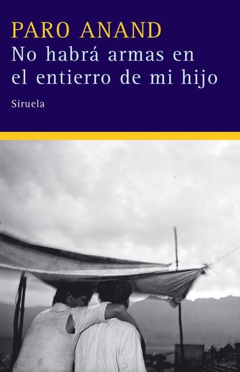 NO HABRÁ ARMAS EN EL ENTIERRO DE MI HIJO | 9788498411959 | ANAND, PARO | Llibres.cat | Llibreria online en català | La Impossible Llibreters Barcelona