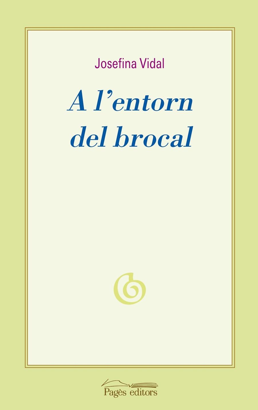 A L'ENTORN DEL BROCAL | 9788497798051 | VIDAL MORERA, JOSEFINA | Llibres.cat | Llibreria online en català | La Impossible Llibreters Barcelona