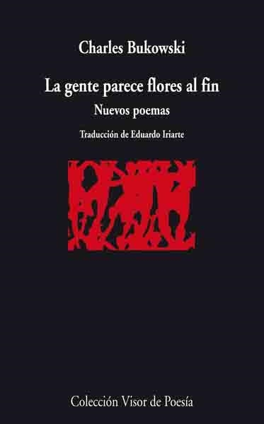 GENTE PARECE FLORES AL FIN, LA | 9788498957280 | BUKOWSKI, CHARLES | Llibres.cat | Llibreria online en català | La Impossible Llibreters Barcelona