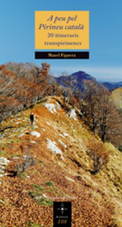 a peu pel pirineu catala 20 itineraris transpirinencs | 9788497914741 | Figuera i Abadal, Manel | Llibres.cat | Llibreria online en català | La Impossible Llibreters Barcelona