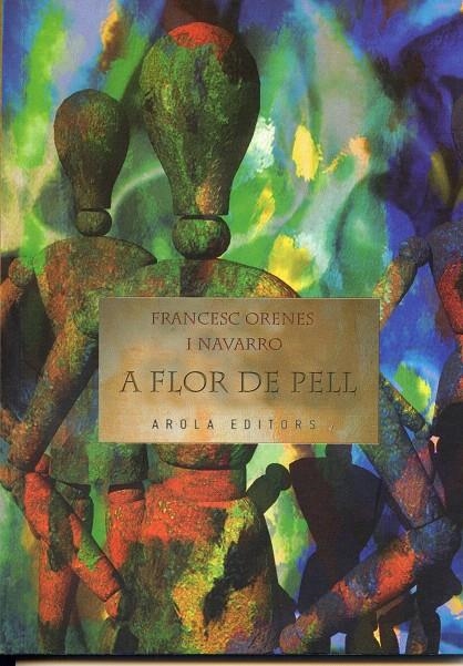 A flor de pell | 9788492408870 | Orenes i Navarro, Francesc | Llibres.cat | Llibreria online en català | La Impossible Llibreters Barcelona