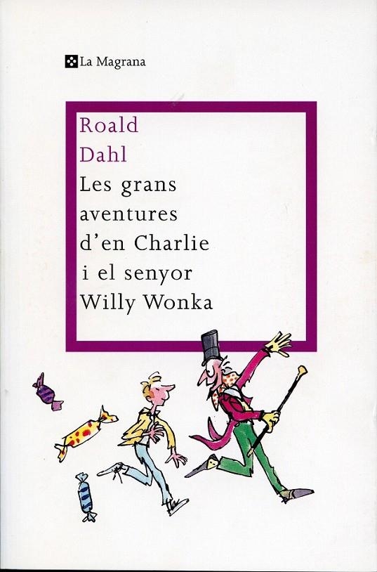 Les grans aventures d'en Charlie i el senyor Willy Wonka | 9788498675887 | Dahl, Roald | Llibres.cat | Llibreria online en català | La Impossible Llibreters Barcelona