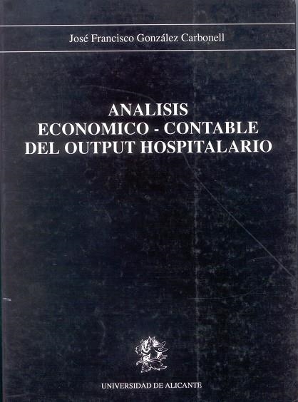 AnÃ¡lisis econÃ³mico-contable del output hospitalario | 9788486809997 | GonzÃ¡lez Carbonell, J. F. | Llibres.cat | Llibreria online en català | La Impossible Llibreters Barcelona