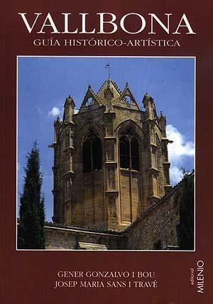 Vallbona. Guia històrico-artística | 9788489790285 | Gonzalvo i Boi, Gener ; Sans i Travé, Josep Maria | Llibres.cat | Llibreria online en català | La Impossible Llibreters Barcelona