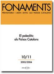 Fonaments. Prehistòria i món antic als Països Catalans. El Paleolític als Països Catalans (10/11. 2003-2004) | 9788495916242 | Diversos autors | Llibres.cat | Llibreria online en català | La Impossible Llibreters Barcelona