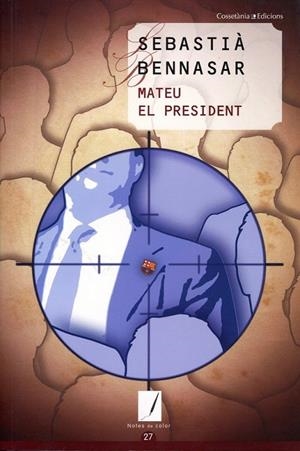 Mateu el president | 9788497914987 | Bennasar, Sebastià | Llibres.cat | Llibreria online en català | La Impossible Llibreters Barcelona