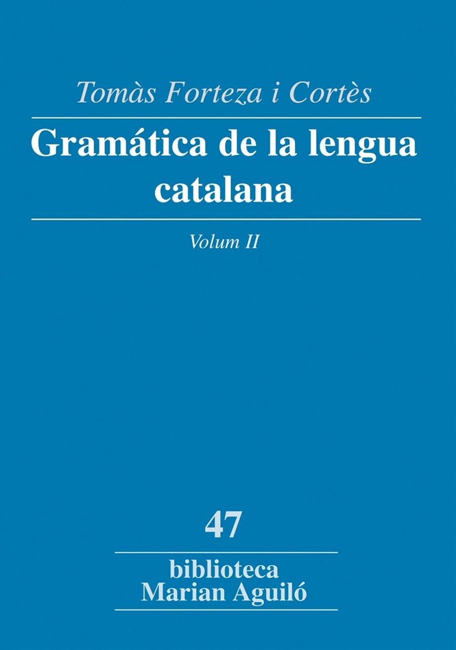 Gramática de la lengua catalana. Vol. II | 9788498831832 | Forteza i Cortés, Tomàs | Llibres.cat | Llibreria online en català | La Impossible Llibreters Barcelona